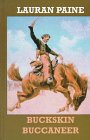 Buckskin Buccaneer (Sagebrush Large Print Western Series)