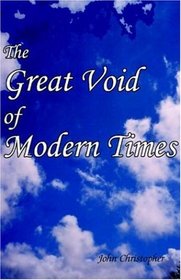 The Great Void Of Modern Times