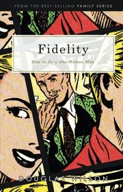 Fidelity: How to Be a One-Woman Man