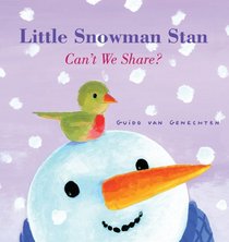 Can't We Share? (Little Snowman Stan)