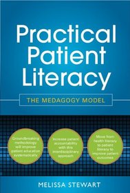 Practical Patient Literacy: The Medagogy Model