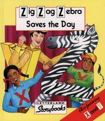 Zig-Zag Zebra Saves the Day (Letterland Storybooks)