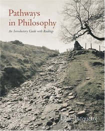 Pathways in Philosophy: An Introductory Guide with Readings