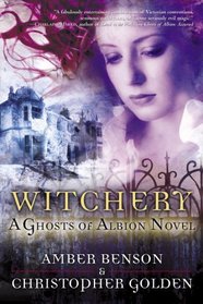 Witchery: A Ghosts of Albion Novel (Ghosts of Albion)