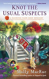 Knot the Usual Suspects (Haunted Yarn Shop, Bk 5)