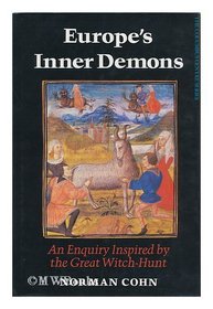 Europe's inner demons: An enquiry inspired by the great witch-hunt (Columbus Centre series)