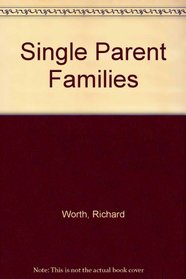 Single Parent Families (Changing Family)
