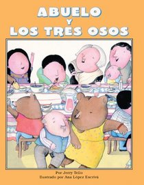 Abuelo Y Los Tres Osos / Abuelo and the Three Bears/