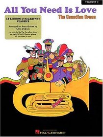 All You Need Is Love: 13 Lennon and McCartney Classics 2nd Trumpet (Brass Ensemble)