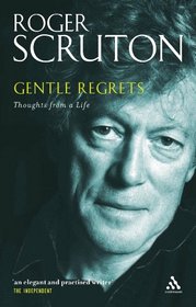 Gentle Regrets (Thoughts from a Life)