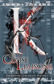 Close Liaisons: The Krinar Chronicles (Volume 1)