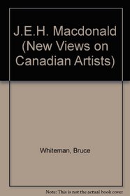 J.E.H. Macdonald (New Views on Canadian Artists)