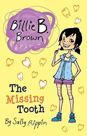 The Missing Tooth (Billie B. Brown)