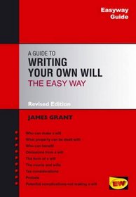 A Guide to Writing Your Own Will: The Easy Way (Easyway Guide)