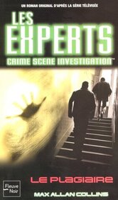 Le Plagiaire (Binding Ties) (CSI: Crime Scene Investigation, Bk 6) (French Edition)