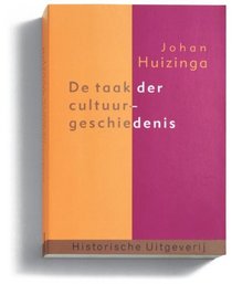 De taak der cultuurgeschiedenis (Dutch Edition)