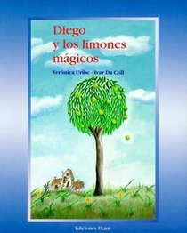 Diego Y Los Limones Magicos (Los Cuentos De Diego)