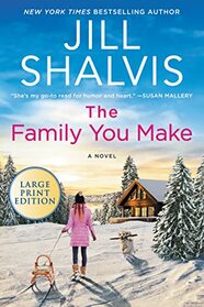 The Family You Make: A Novel (The Sunrise Cove Series, 1)