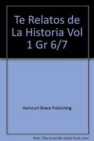 Te Relatos de La Historia Vol 1 Gr 6/7