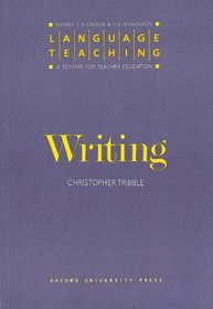 Writing: Language Teaching : A Scheme for Teacher Education (Language Teaching: A Scheme for Teacher Education)