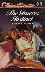 The Forever Instinct (Harlequin Temptation, No 41)