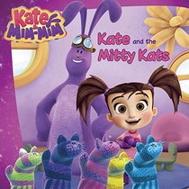 Kate and the Mitty Kats (Kate and Mim-Mim)