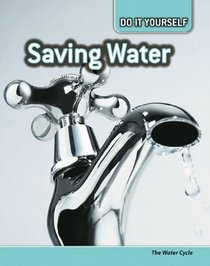 Saving Water (Do it Yourself Ecology)