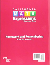 Houghton Mifflin Harcourt Math Expressions California: Homework and Remembering Workbook, Volume 1 Grade 6