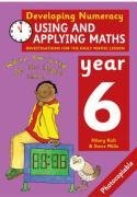 Using and Applying Maths: Year 6: Investigations for the Daily Maths Lesson (Developing Numeracy)