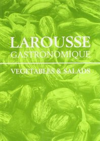Larousse Gastronomique: Vegetables &  Salad