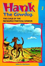 The Curse of the Incredible Priceless Corncob (Hank the Cowdog, Bk 7)