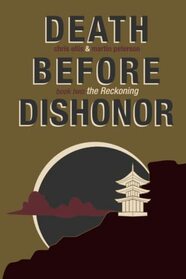 Death Before Dishonor Book Two: The Reckoning