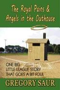 The Royal Pains & Angels in the Outhouse: One Big Little League Story That Goes a Bit Foul