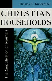 Christian Households: The Sanctification of Nearness