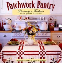Patchwork Pantry: Preserving a Tradition With Quilts  Recipes