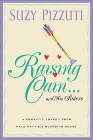 Raising Cain ... and His Sisters (Halo Hattie's Boarding House, 2.)