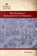 The European Exploration of America (World History (Morgan Reynolds))