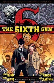 The Sixth Gun Volume 7: Not The Bullet, But The Fall TP