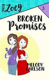 Broken Promises (Being Zoey)