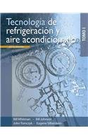 Tecnologia de refrigeracion y aire acondicionado/ Refrigeration and Air Conditioning Technology Tomo I (Spanish Edition)