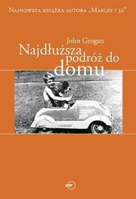 Najdluzsza podroz do domu (The Longest Trip Home: A Memoir) (Polish Edition)