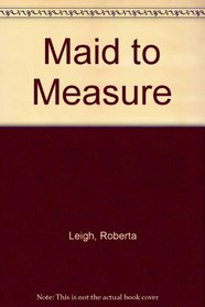 Maid to Measure