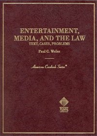 Entertainment, Media, and the Law (American Casebook Series) (American Casebook Series)