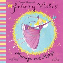 Mix-ups and Magic (Felicity Wishes)