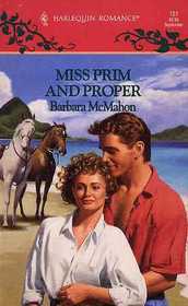 Miss Prim and Proper (Harlequin Romance, No 151)