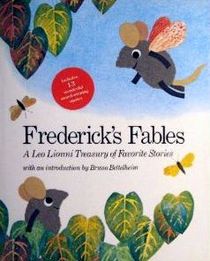 Frederick's fables: A treasury of 16 favorite Leo Lionni stories