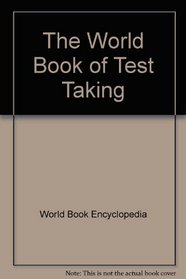 The World Book of Test Taking