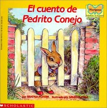 El Cuento De Pedrito Conejo (Mariposa Scholastic en Espanol)
