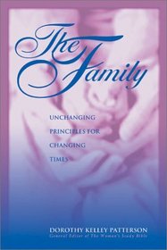 The Family: Unchanging Principles for Changing Times
