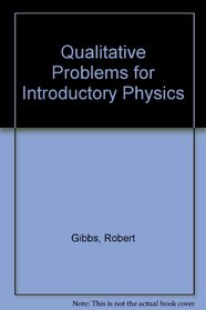 Qualitative Problems for Introductory Physics